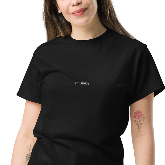 Classic "I'M SINGLE" Tee - Unisex