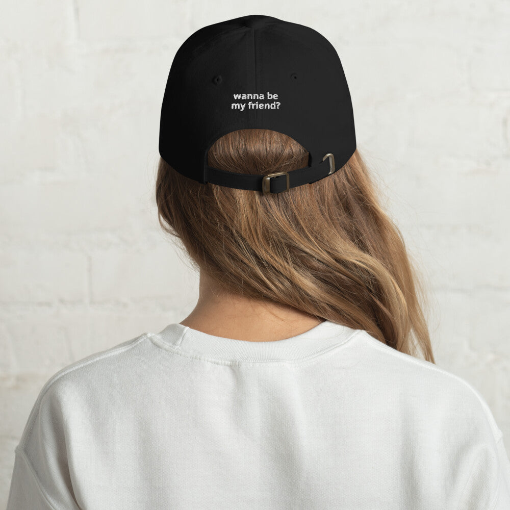 Iconic “WANNA BE MY FRIEND?” Hat - Front & Back Text