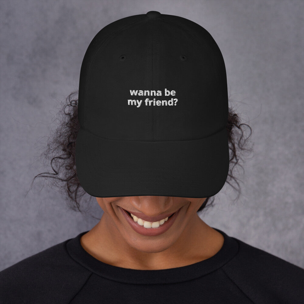 Iconic “WANNA BE MY FRIEND?” Hat - Front & Back Text