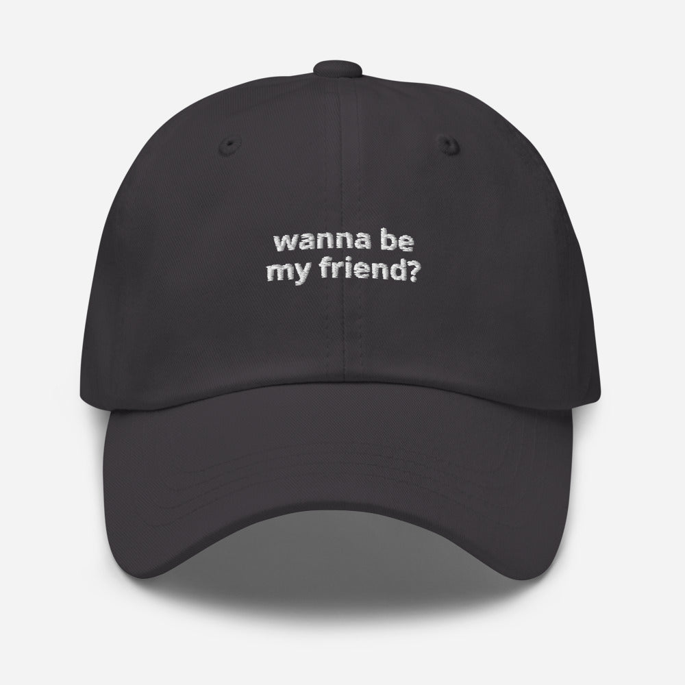 Iconic “WANNA BE MY FRIEND?” Hat - Front & Back Text