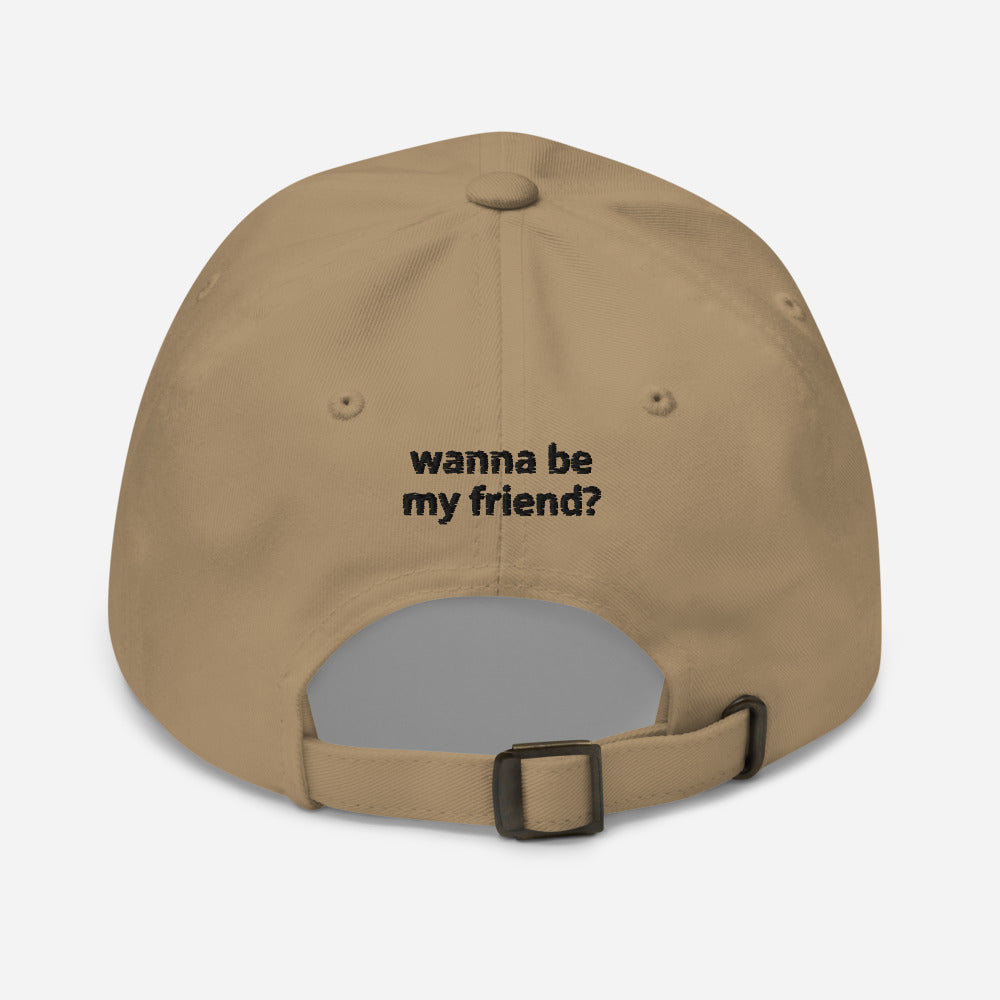 Iconic “WANNA BE MY FRIEND?” Hat - Front & Back Text