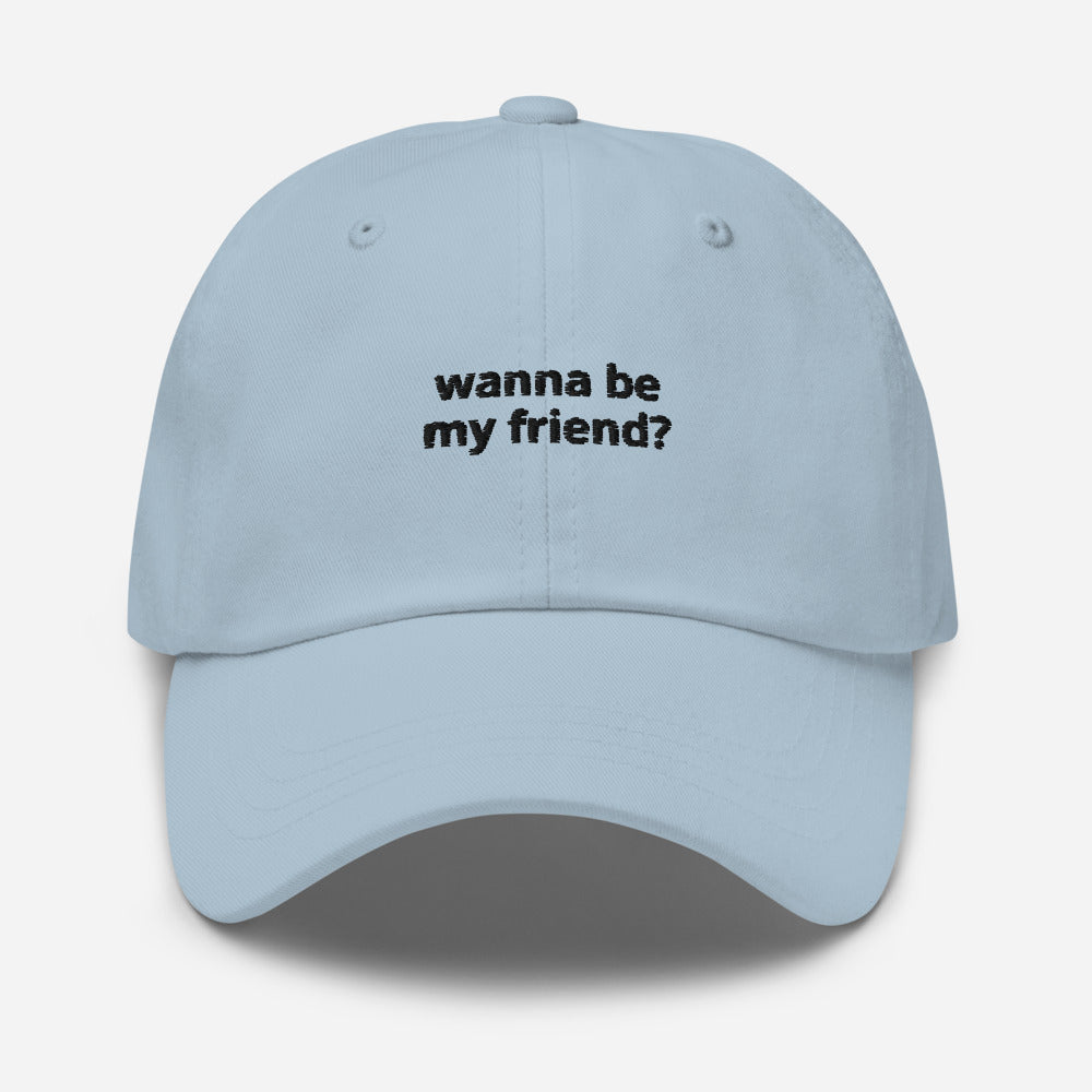 Iconic “WANNA BE MY FRIEND?” Hat - Front & Back Text