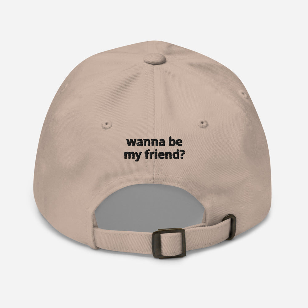 Iconic “WANNA BE MY FRIEND?” Hat - Front & Back Text