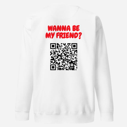 Wanna Be My Friend? (QR Code) - Sweatshirt