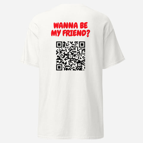 Wanna Be My Friend? (QR Code) - Unisex