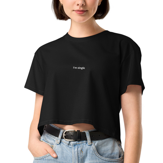 Classic "I'M SINGLE" Crop top